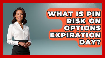What Is Pin Risk On Options Expiration Day? - Stock and Options Playbook