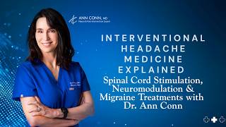 | Spinal Cord Stimulation, Neuromodulation & Migraine Treatments with Dr. Ann Conn