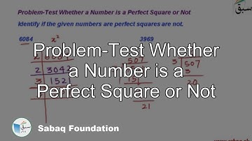 Problem-Test Whether a Number is a Perfect Square or Not, Math Lecture | Sabaq.pk