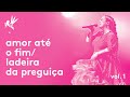 Miniature de la vidéo de la chanson Amor Até O Fim / Ladeira Da Preguiça (Ao Vivo)