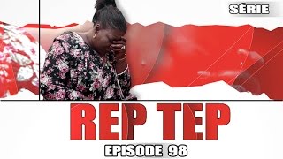 Rep Tep - Episode 98 (MBR)