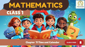 Maths Class 1 | Chapter 11: Time and Calendar | Apex Global Learning Publications