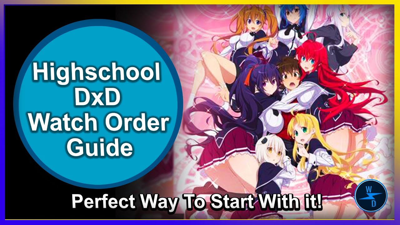 What Order To Watch Highschool Dxd Visamaha 