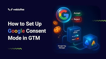 How to Set Up Google Consent Mode in Google Tag Manager (Step-by-Step 2025 Tutorial)