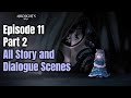 Episode 11  part 2  main story  all story and dialogue scenes  arknights