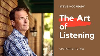 Steve McCready - The Art of Listening | ASE #31