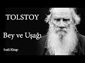 Tolstoy bey ve ua sesli kitap  seslendiren nebi kaya