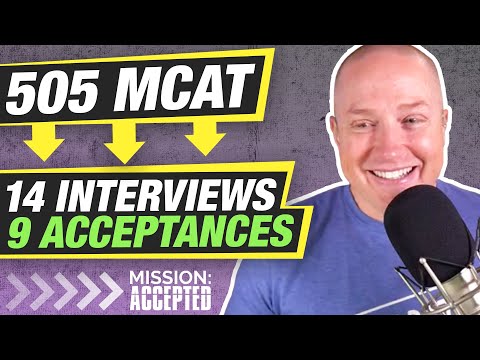 He Was Accepted to 9 Medical Schools with a 505 MCAT Score | Mission: Accepted S1 E5