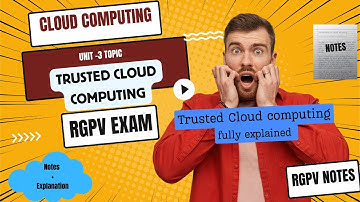 Trusted Cloud computing?  cloud computing  unit 4 || rgpv exam ,rgpv notes