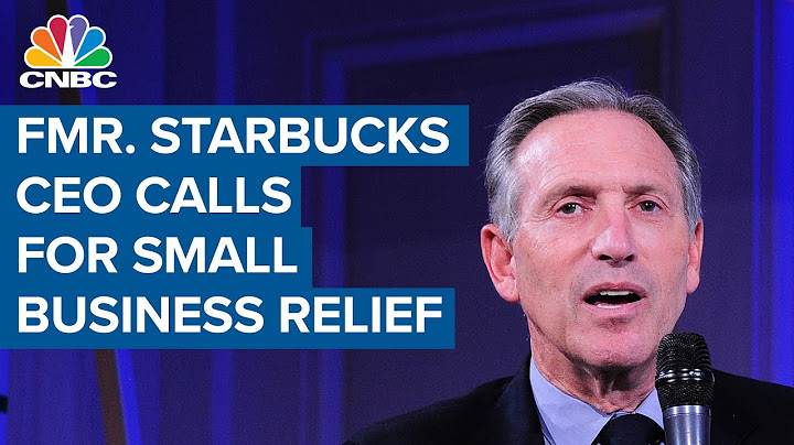 This is a five alarm emergency: Former Starbucks CEO calls for more small business relief