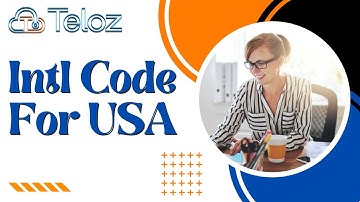 Intl Code For USA: Global Reach, Understanding the International Dialing Code for the USA with Teloz