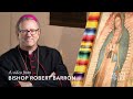Bishop Barron's Homily for the Feast of Our Lady of Guadalupe