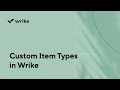 Custom Item Types in Wrike