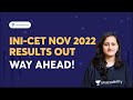 INI CET Nov 2022 Results out   Way ahead  Dr Nikita Nanwani