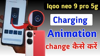 Iqoo neo 9 pro 5g charging animation/how to change dynamic effect Iqoo neo 9 pro /changing animation