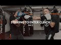 Striking To Enter The Clinch: Part 2