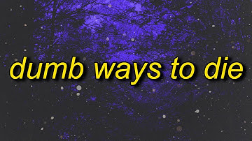 Dumb Ways to Die (Lyrics)