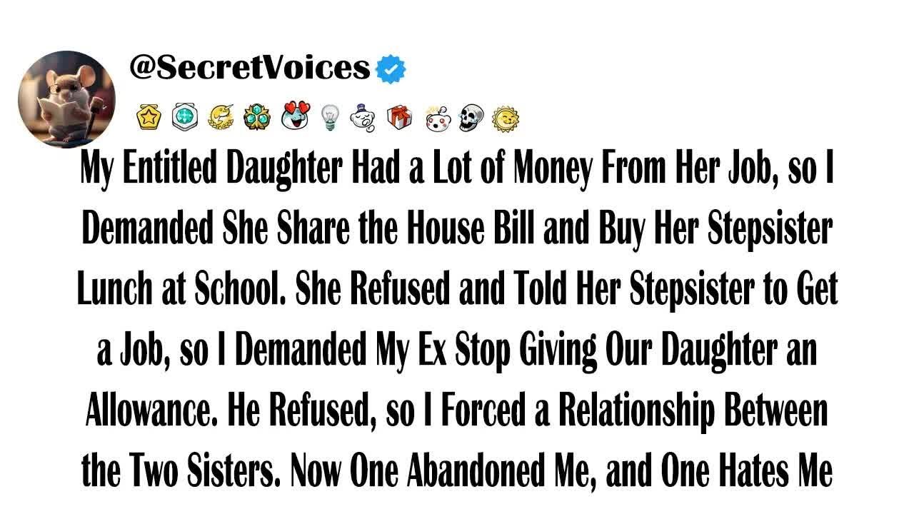 My Entitled Daughter Had a Lot of Money From Her Job, so I Demanded She Share the House Bill and