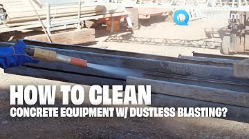How to clean concrete equipment through Dustless Blasting