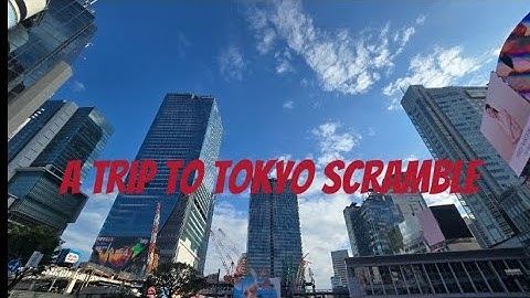 A Trip to Tokyo Scramble Crossing!📍🇯🇵 