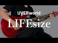 LIFEsize / UVERworld ギター弾いてみた【Guitar Cover】