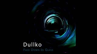 Dullko - Dead Mans Waltz/Face Down in Glass (Demo)