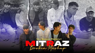 Mitraz Broken Mashup ( Vdj Shana Mashup ) | Jannat X Judaai X Khayaal