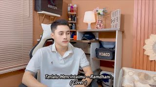 Terlalu Mencintaimu - Meli Lida ( Cover Ramdhani )