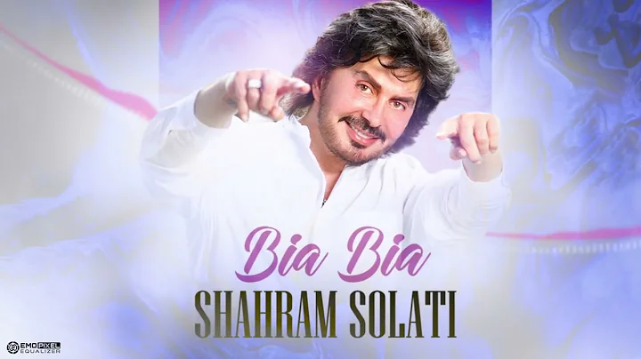 Shahram Solati Bia Bia