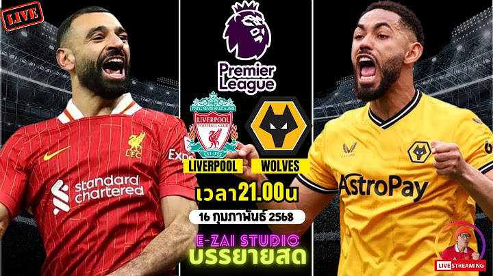 🔴LIVESCORE พากย์สด : ลิเวอร์พูล VS วูล์ฟแฮมป์ตัน ฟุตบอลพรีเมียร์ลีก 2024/25