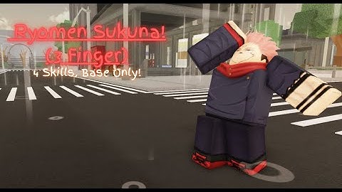 [[SKILL BUILDER]] Jujutsu Shenanigans, 3 Finger Ryomen Sukuna!