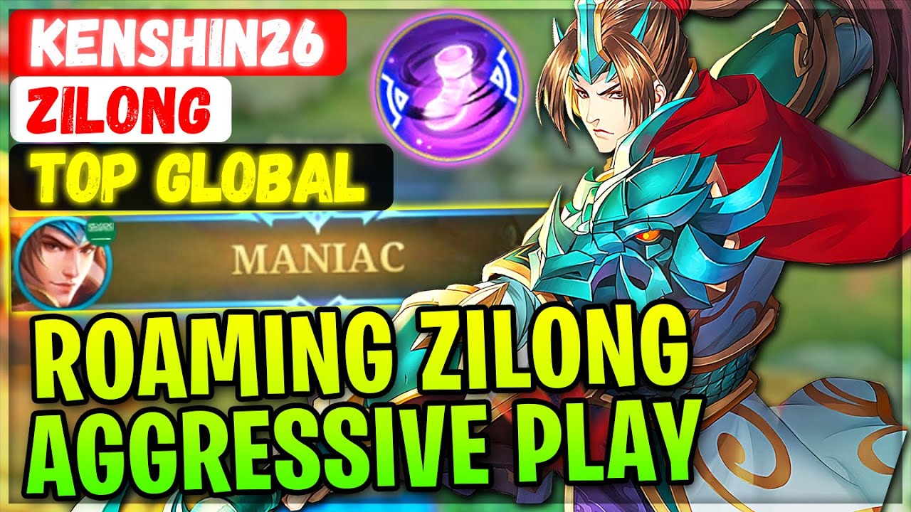MANIAC!! Roaming Zilong Aggressive Play [ Top Global Zilong ] kenshin26 - Mobile Legends Build