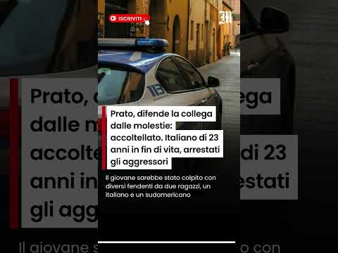Video Prato, difende la collega dalle molestie: accoltellato. Italiano di 23 anni in fin di vita