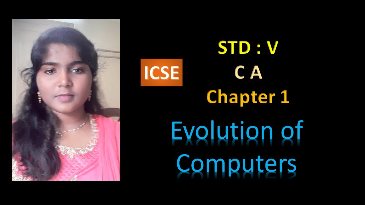 ICSE Std 5 Computer application chapter 1 Evolution of Computers - YouTube