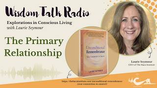 Unconditional Remembrance: The Primary Relationship