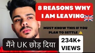 8 REASONS WHY I AM LEAVING THE UK | LIFE IN UK