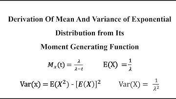 Exponential Distribution Moment Generating Function, Mean and Variance