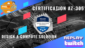 Certification AZ-305 EP2 (Design a compute solution) - Replay Twitch