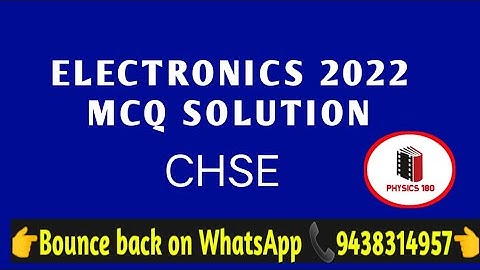 CHSE ELECTRONICS 2022 MCQ SOLUTION IN ONE VIDEO #physics180#chse electronics