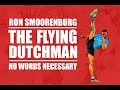 Ron Smoorenburg | The Flying Dutchman