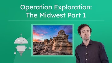 Operation Exploration: The Midwest Part 1 - Landforms and Wildlife in the Midwest