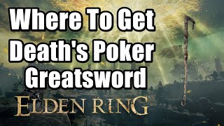 Elden Ring - Where To Get Deaths Poker Greatsword Ghostflame Ignition Armament