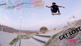 Skating & Partying South Of The Border |  GET LOST: Tijuana