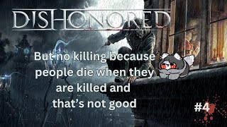 【Dishonored】4- It's actually so hard to resist. I just wanna go vuivui