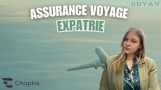 Assurance voyage Expatrié : Comment choisir ?