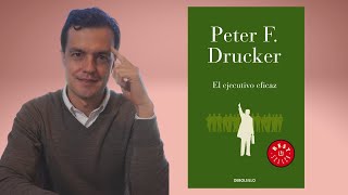 Cómo Ser Más Eficaz | El Ejecutor Eficaz de Peter Drucker