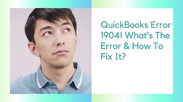How To Troubleshoot QuickBooks Registration Error 1904?