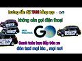 Cách đặt TAXI bằng APP, không cần gọi điện (go taxi ) đơn giản ,an toàn , tiện lợi