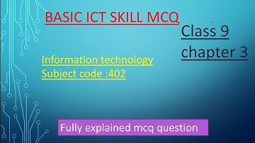 MCQ of Basic Ict Skill Class 9