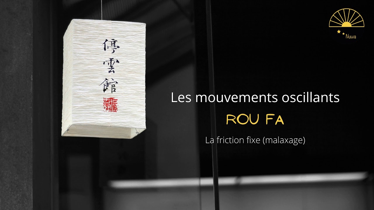 Tuina, les mouvements oscillants, Rou Fa